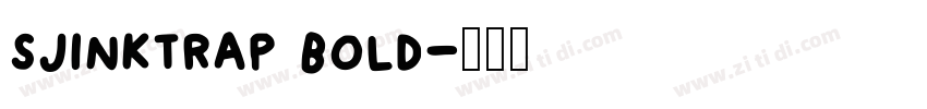 sjinktrap bold字体转换